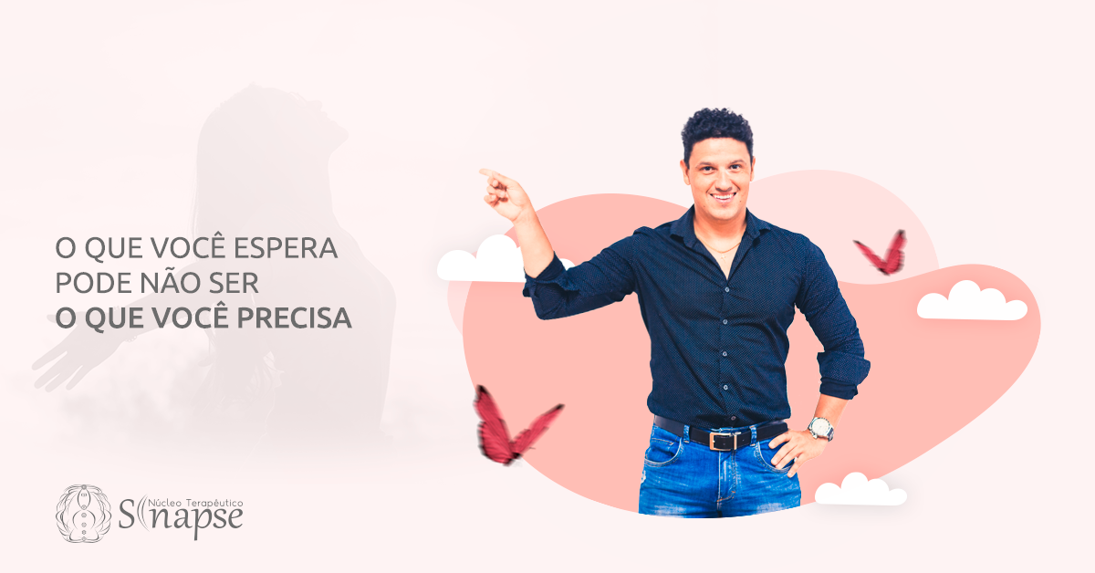 O que você espera pode não ser o que você precisa